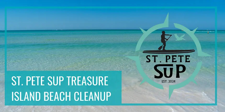 St. Pete SUP Teams Up with Keep Pinellas Beautiful & Treasure Island Adopt-A-Beach for a Treasure Island Beach Cleanup