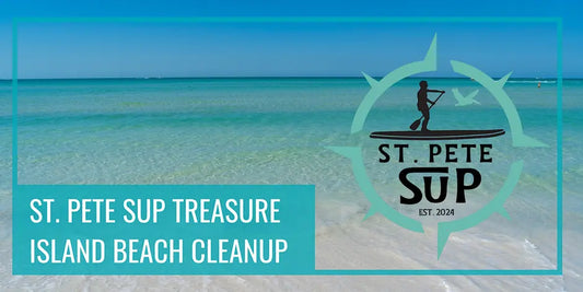 St. Pete SUP Teams Up with Keep Pinellas Beautiful & Treasure Island Adopt-A-Beach for a Treasure Island Beach Cleanup